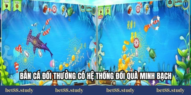 Bắn cá đổi thưởng có hệ thống đổi quà minh bạch