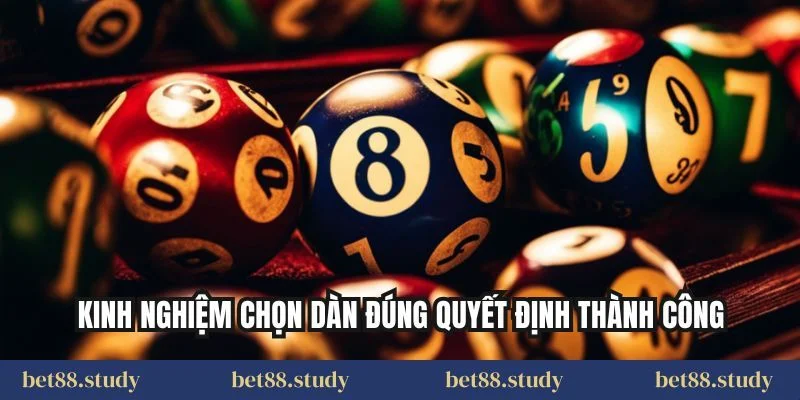 Kinh nghiệm chọn dàn đúng quyết định thành công